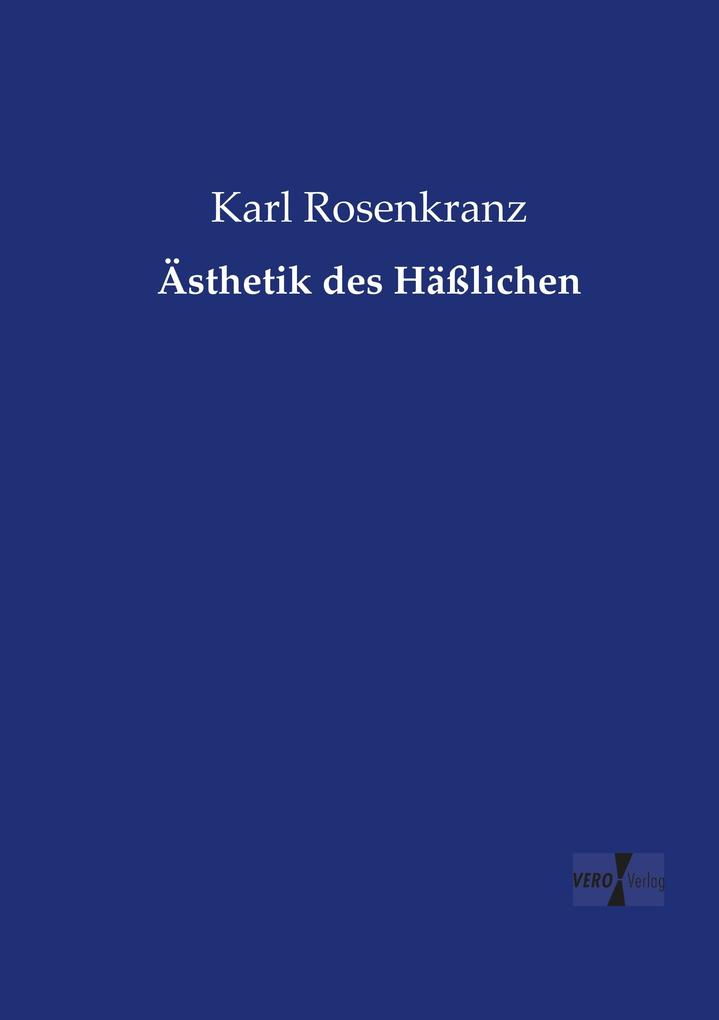 Ästhetik des Häßlichen