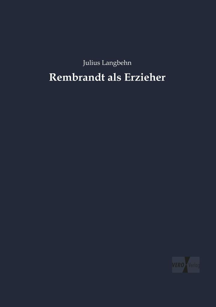 Rembrandt als Erzieher