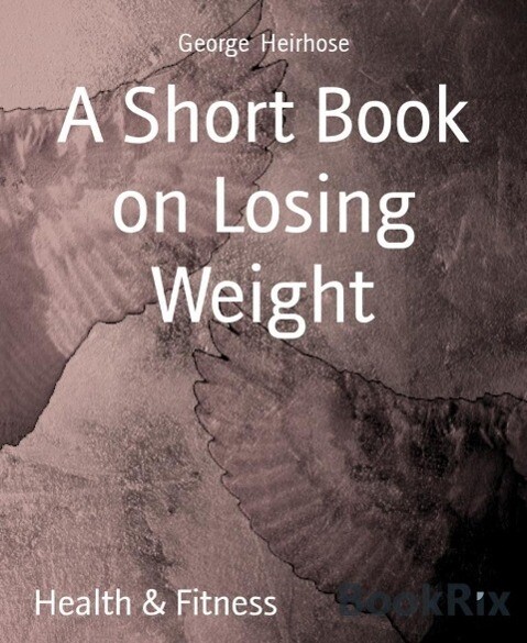A Short Book on Losing Weight