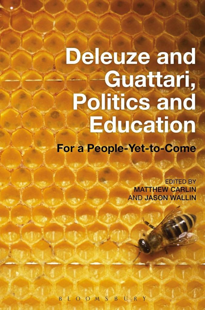 Deleuze and Guattari Politics and Education