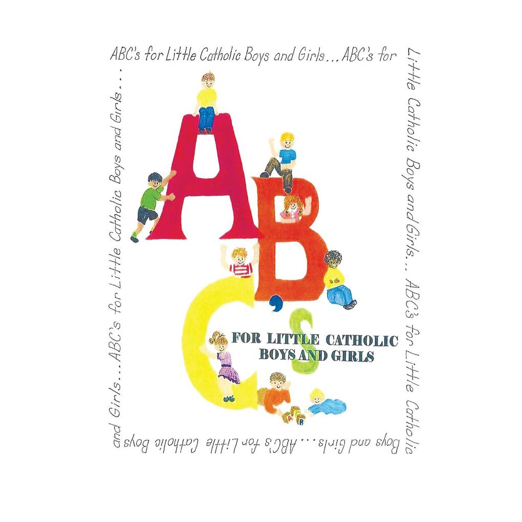 Abc‘s for Little Catholic Boys and Girls