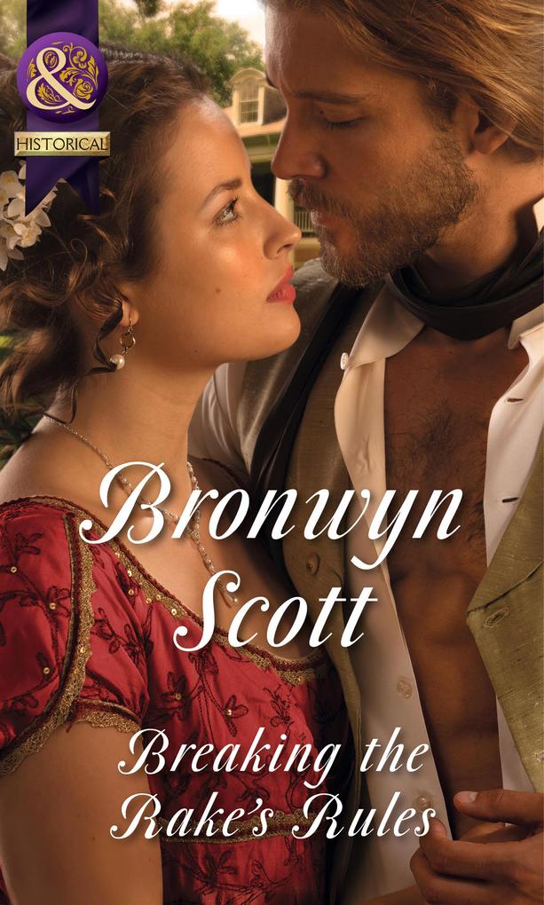 Breaking The Rake‘s Rules (Mills & Boon Historical) (Rakes of the Caribbean Book 3)