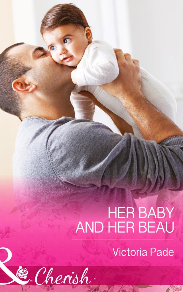 Her Baby And Her Beau (Mills & Boon Cherish) (The Camdens of Colorado Book 6)