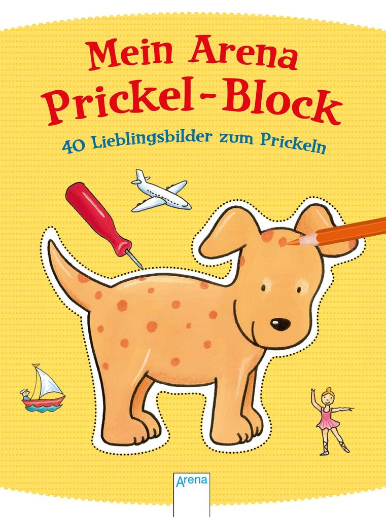 Image of Mein Arena Prickel-Block - 40 Lieblingsbilder Zum Prickeln, Kartoniert (TB)