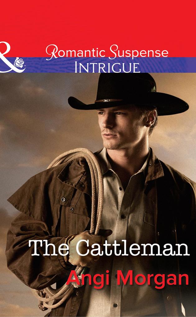 The Cattleman (Mills & Boon Intrigue) (West Texas Watchmen Book 2)
