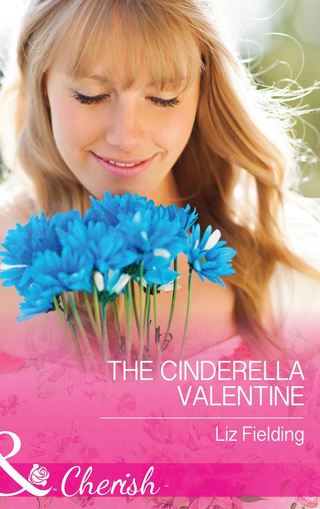 The Cinderella Valentine (Mills & Boon Cherish) (The Brides of Bella Lucia Book 4)