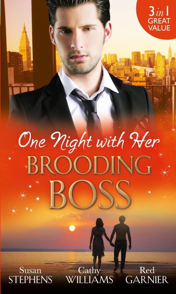One Night with Her Brooding Boss: Ruthless Boss Dream Baby / Her Impossible Boss / The Secretary‘s Bossman Bargain
