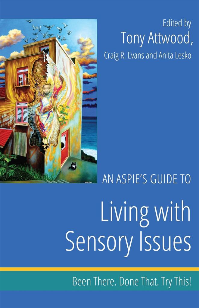 An Aspie‘s Guide to Living with Sensory Issues