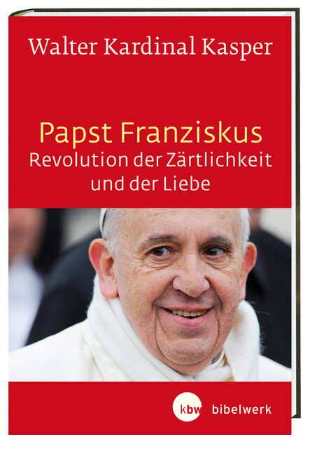 Image of Papst Franziskus - Revolution der Zärtlichkeit und der Liebe