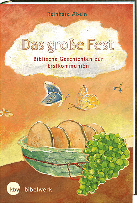 Image of Das große Fest Biblische Geschichten zur Erstkommunion