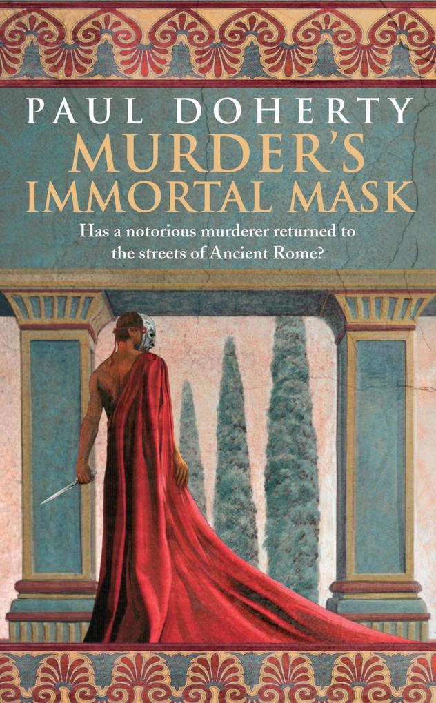 Murder‘s Immortal Mask (Ancient Roman Mysteries Book 4)
