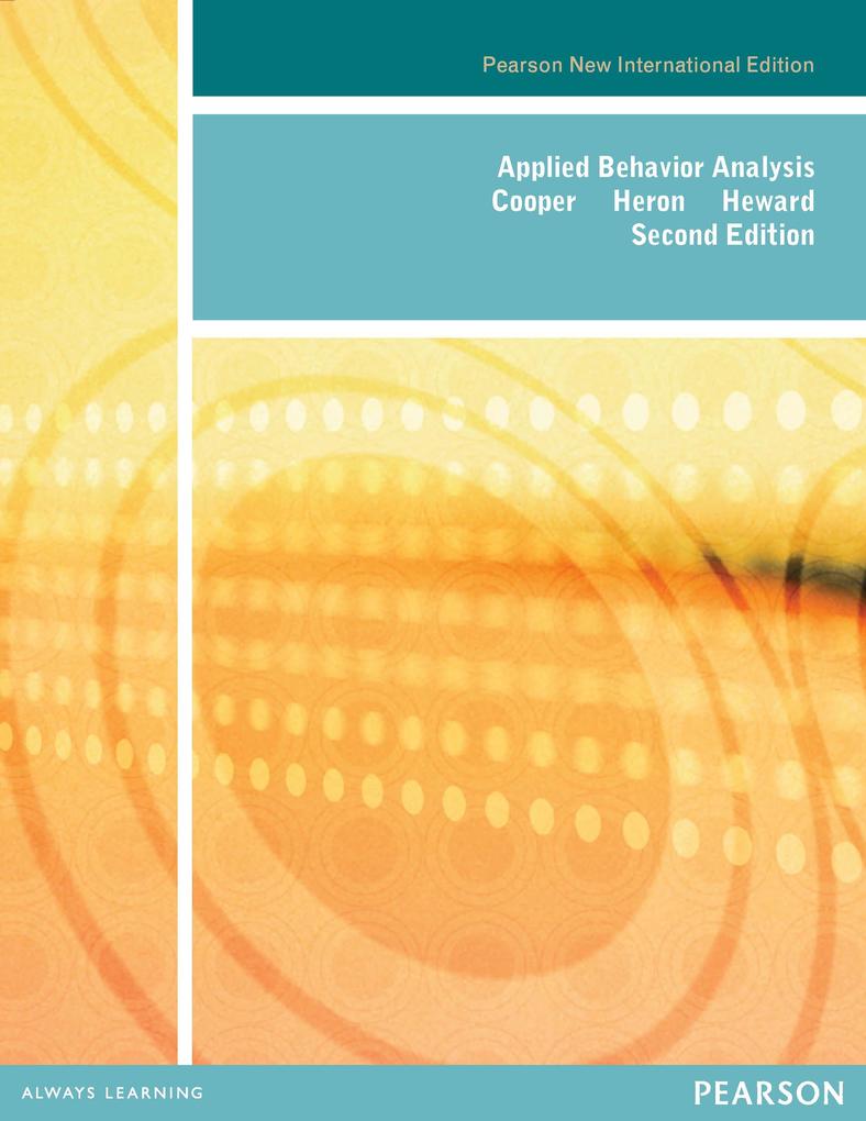 Applied Behavior Analysis: Pearson New International Edition PDF eBook - John O. Cooper/ Timothy E. Heron/ William L. Heward