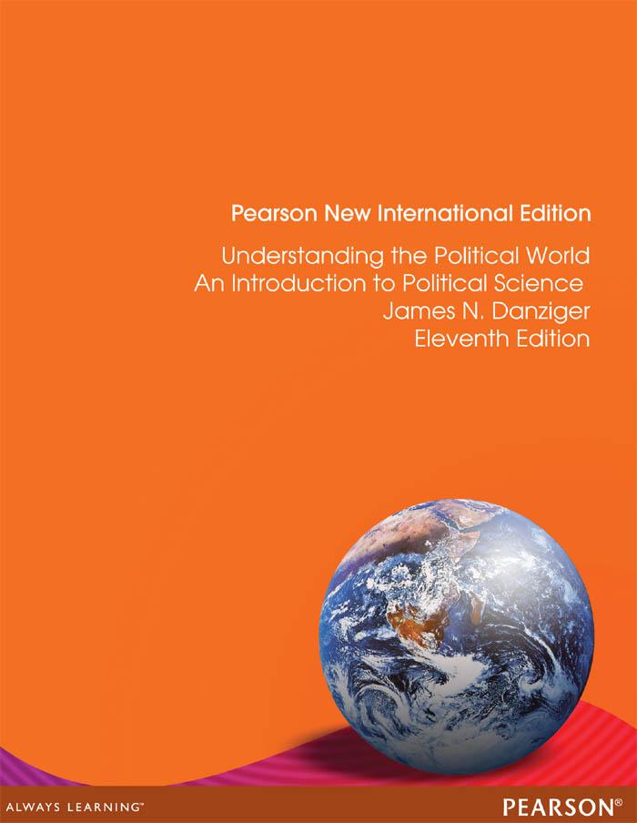 Understanding the Political World: Pearson New International Edition PDF eBook