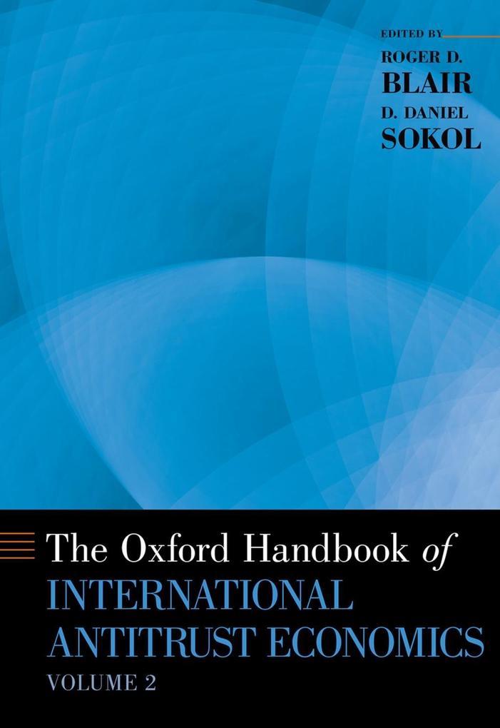 The Oxford Handbook of International Antitrust Economics Volume 2