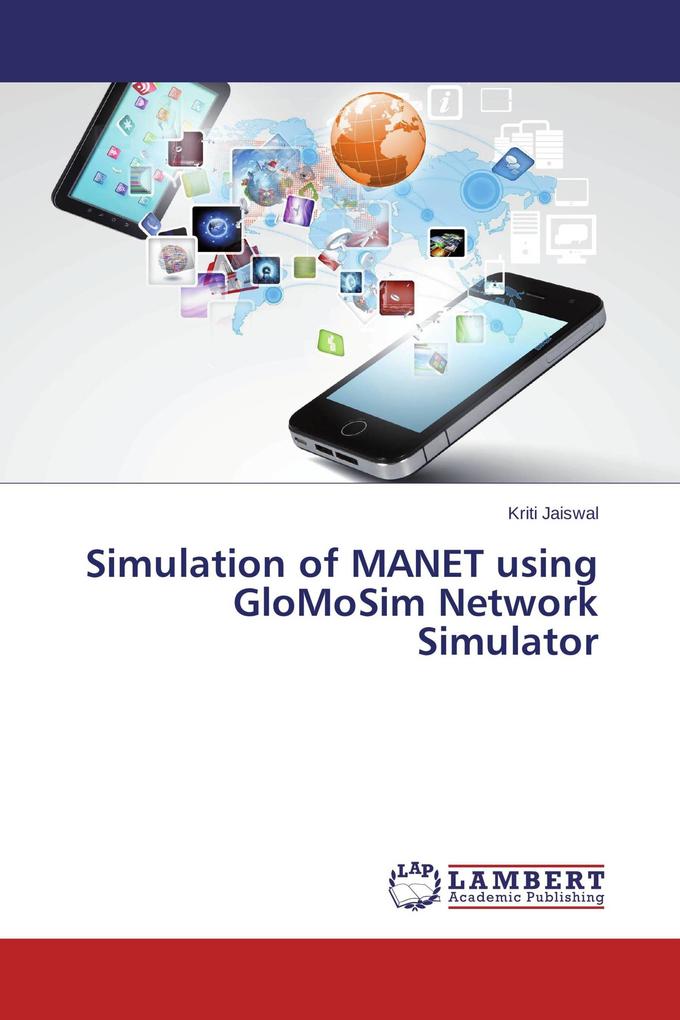 Simulation of MANET using GloMoSim Network Simulator