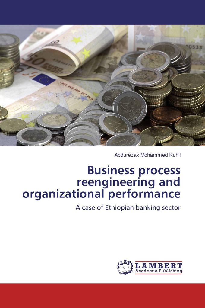 Business process reengineering and organizational performance