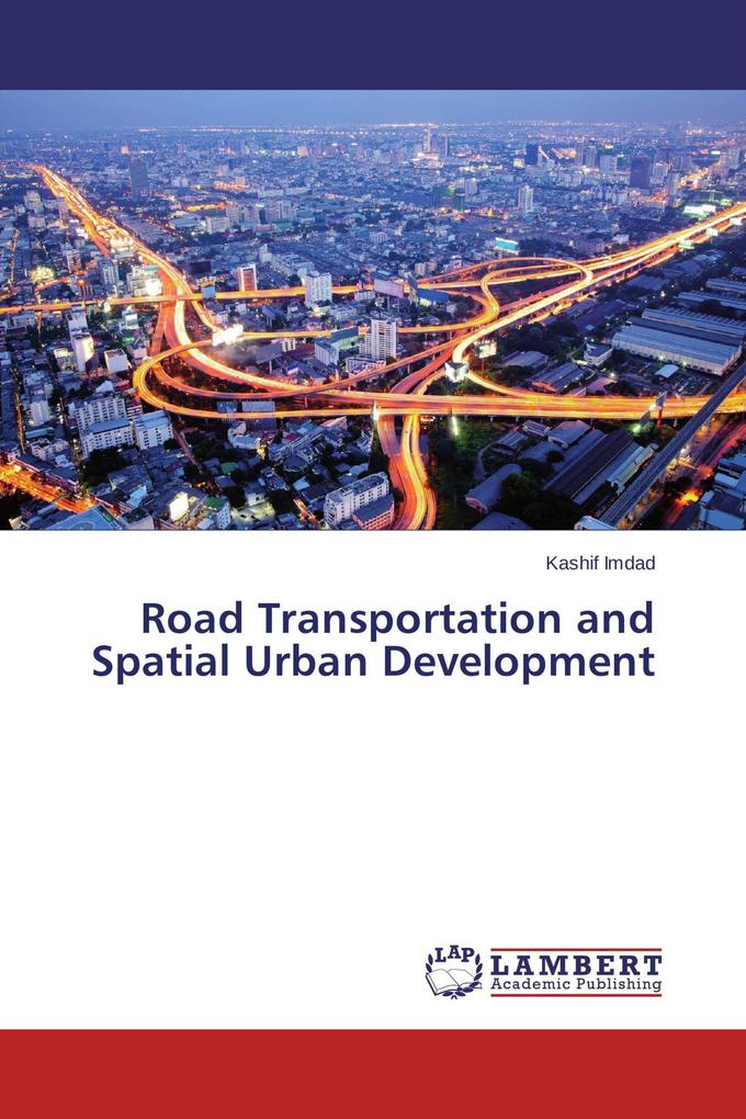 Road Transportation and Spatial Urban Development