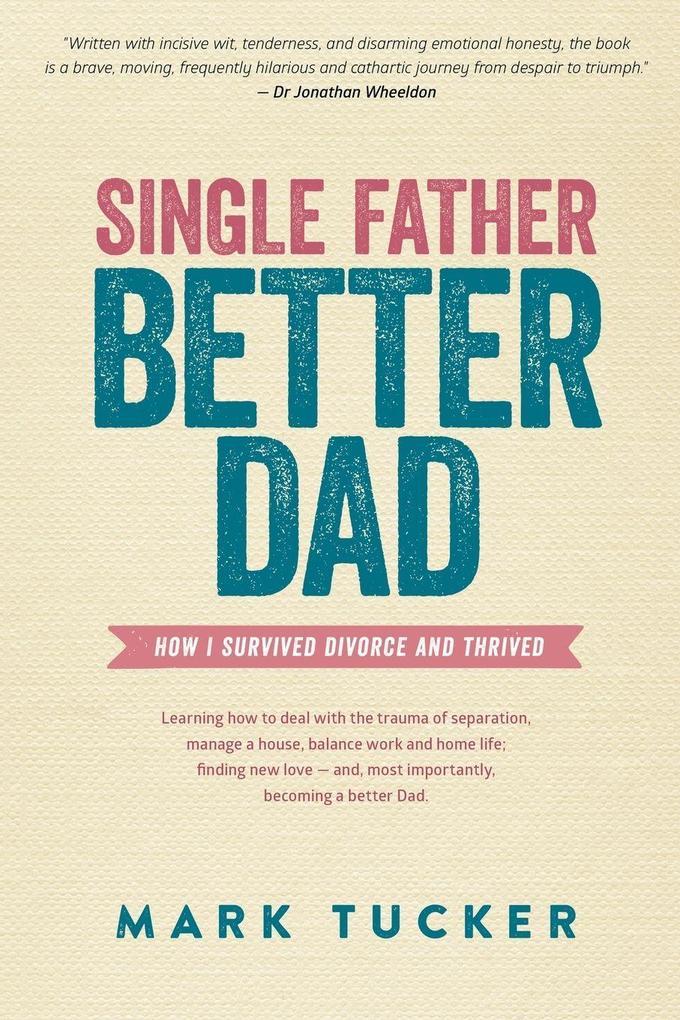 Single Father Better Dad