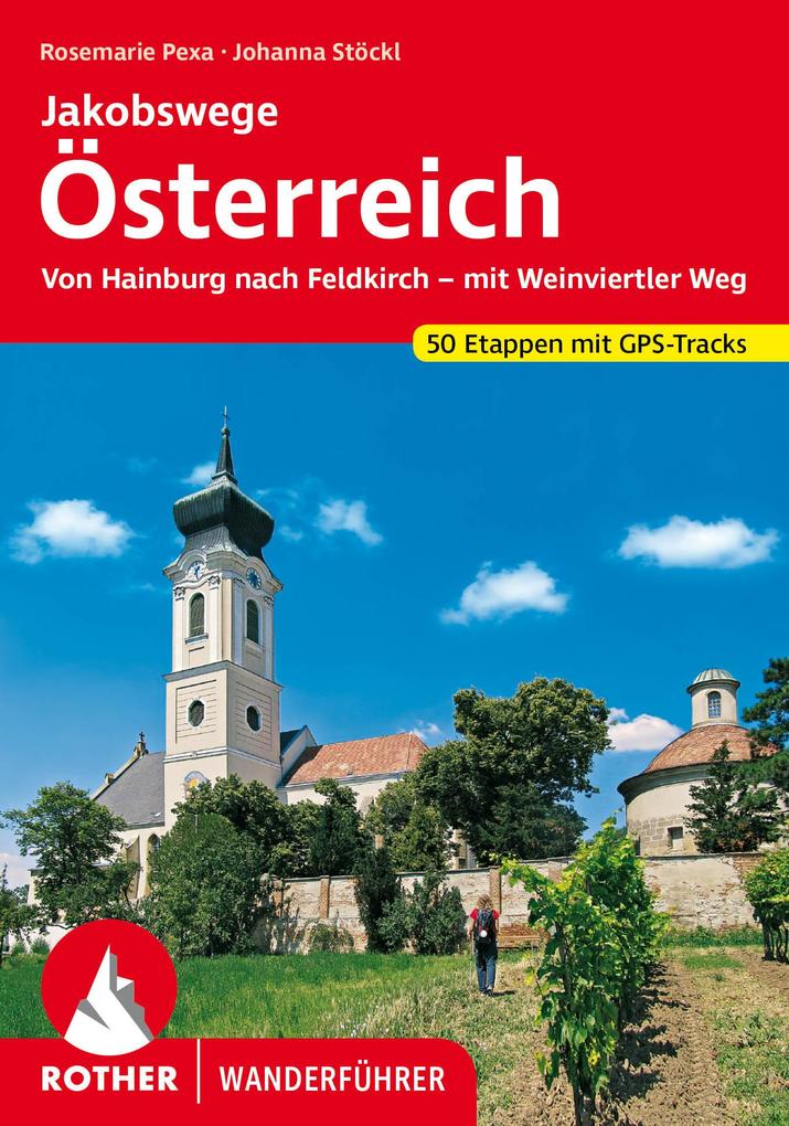 Jakobswege Österreich: Von Hainburg nach Feldkirch – mit Weinviertler Weg. 50 Etappen mit GPS-Tracks (Rother Wanderführer) - Bild 4