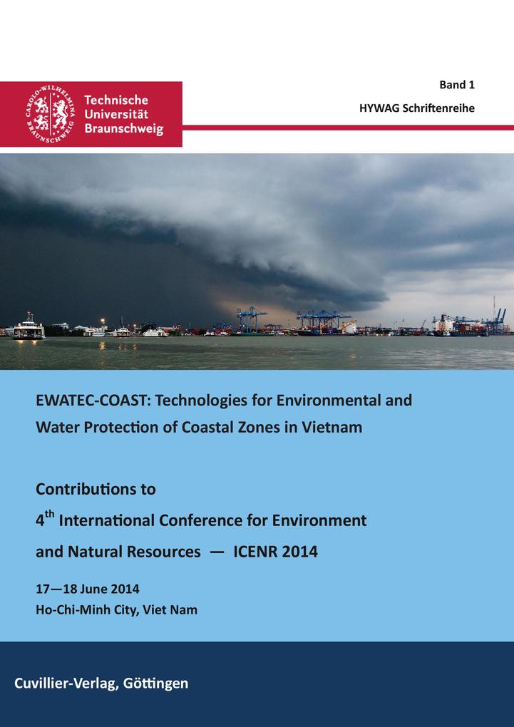 EWATECCOAST: Technologies for Environmental and Water Protection of Coastal Regions in Vietnam. Contributions to 4th International Conference for Environment and Natural Resources ICENR 2014