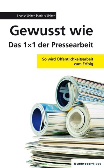 Gewusst wie - Das 1x1 der Pressearbeit