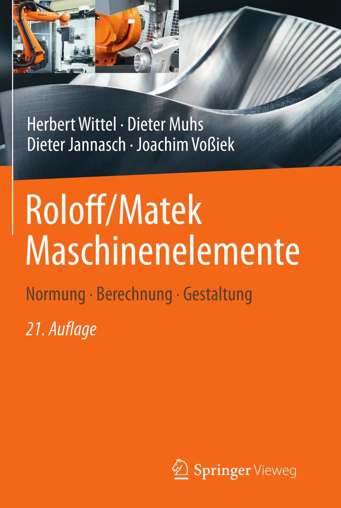 Roloff/Matek Maschinenelemente - Herbert Wittel/ Dieter Muhs/ Dieter Jannasch/ Joachim Voßiek