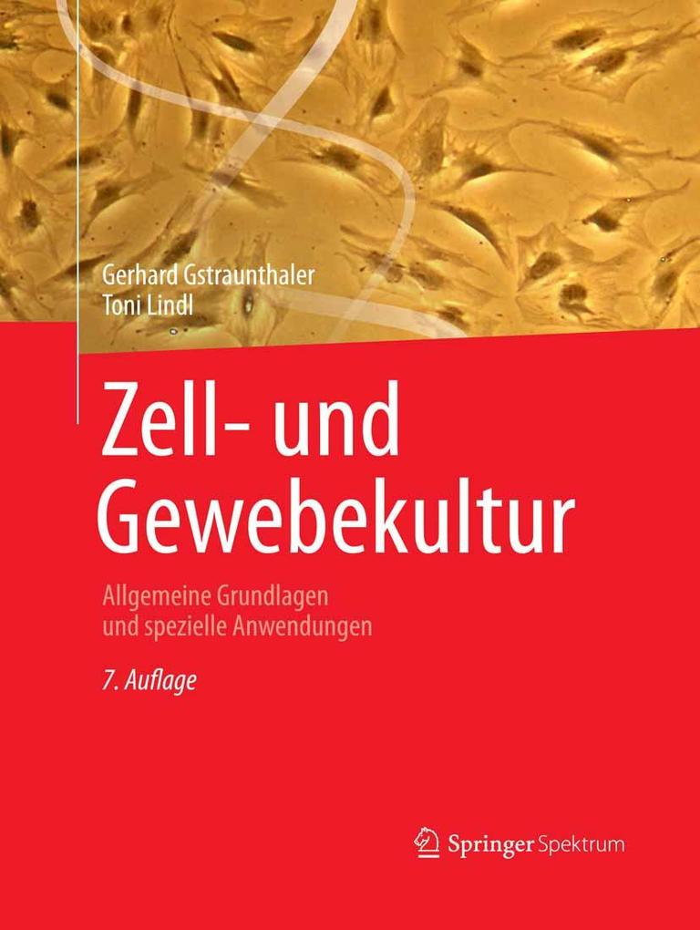 Zell- und Gewebekultur - Gerhard Gstraunthaler/ Toni Lindl