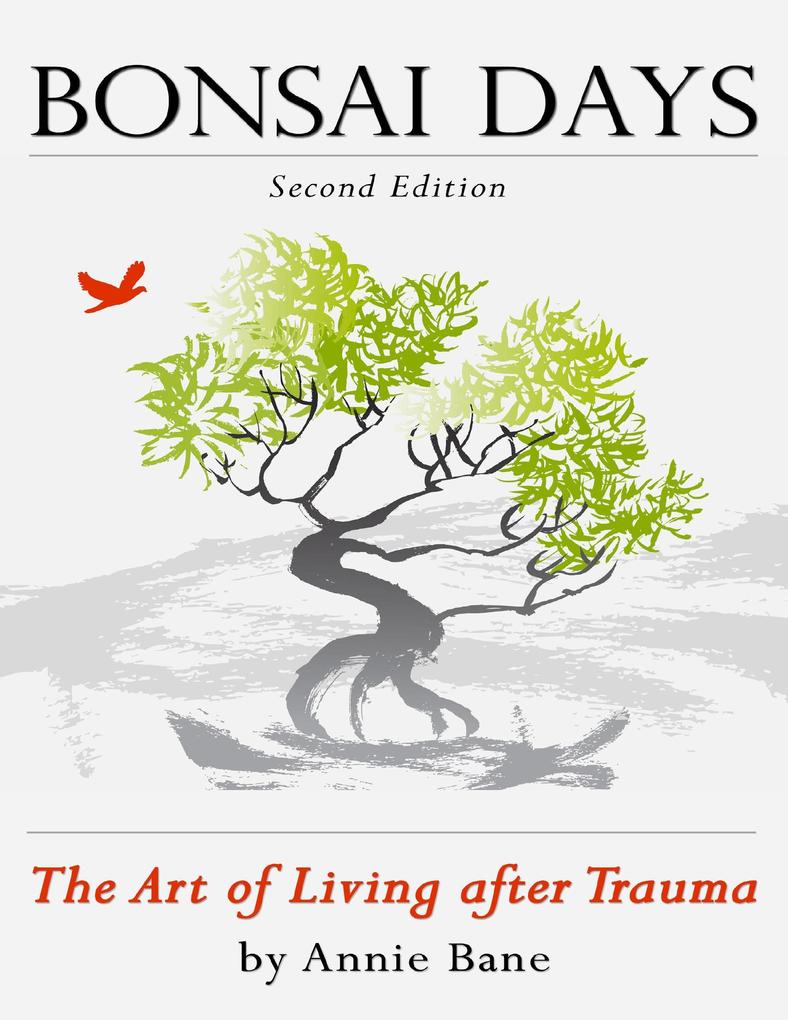 Bonsai Days the Art of Living After Trauma