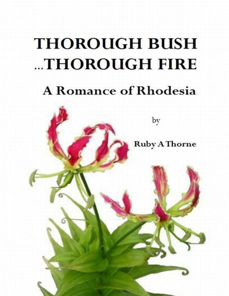 Thorough Bush ... Thorough Fire