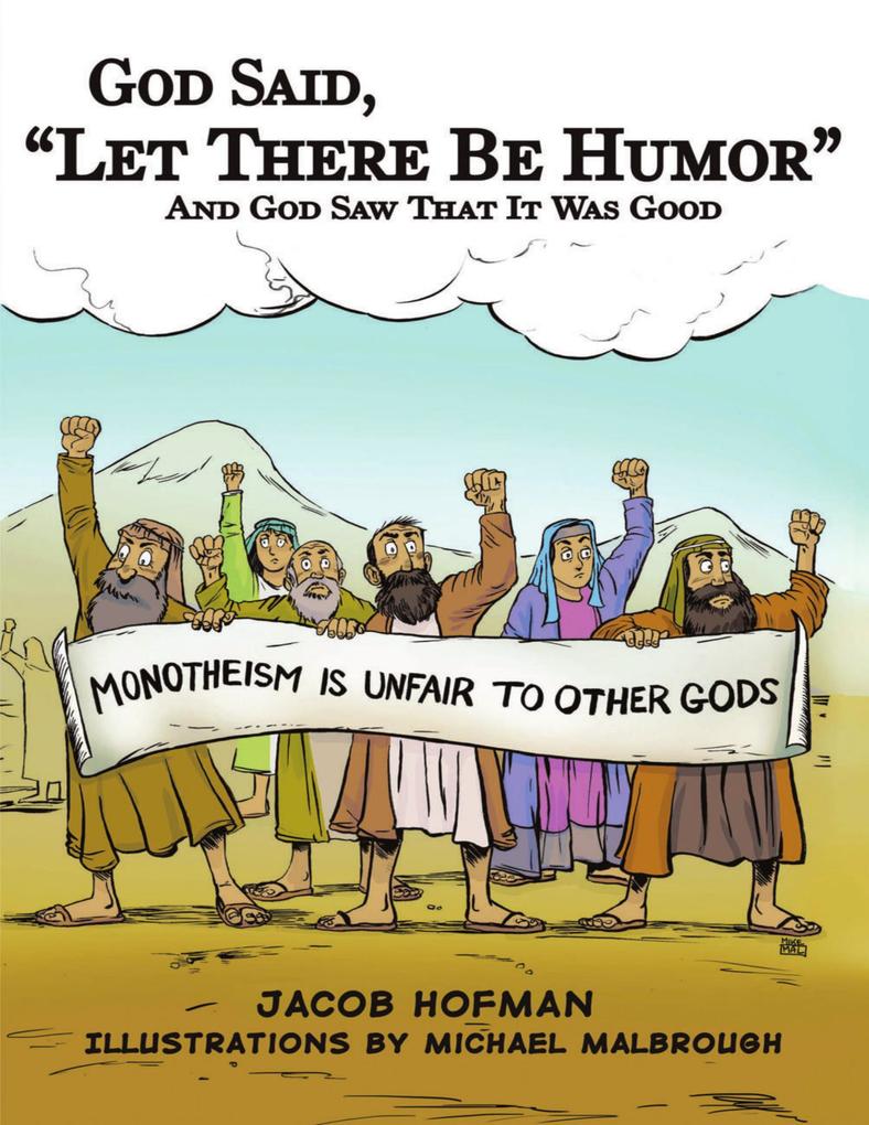 God Said Let There Be Humor: And God Saw That It Was Good