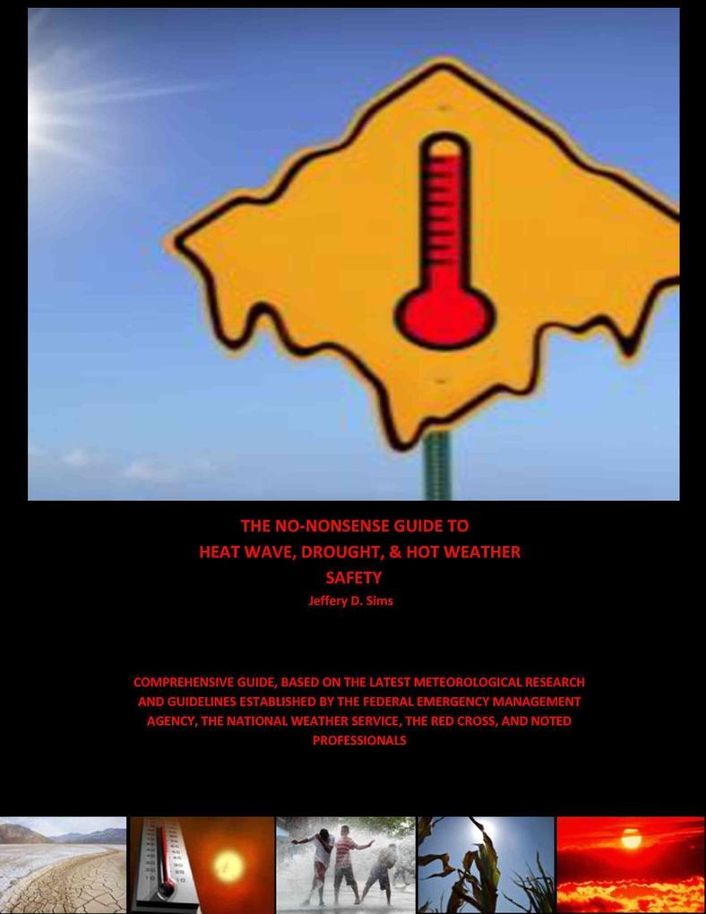 The No Nonsense Guide to Heat Wave Drought & Hot Weather Safety