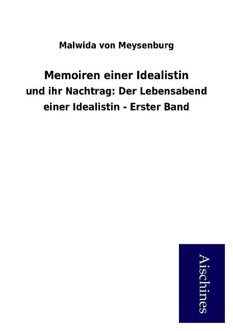 Memoiren einer Idealistin als Buch von Malwida von Meysenburg - Malwida von Meysenburg