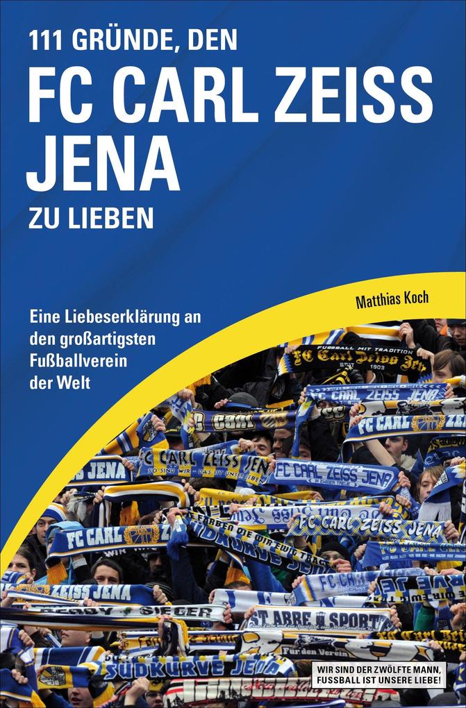 111 Gründe den FC Carl Zeiss Jena zu lieben