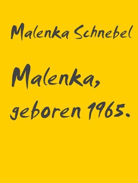 Malenka geboren 1965.