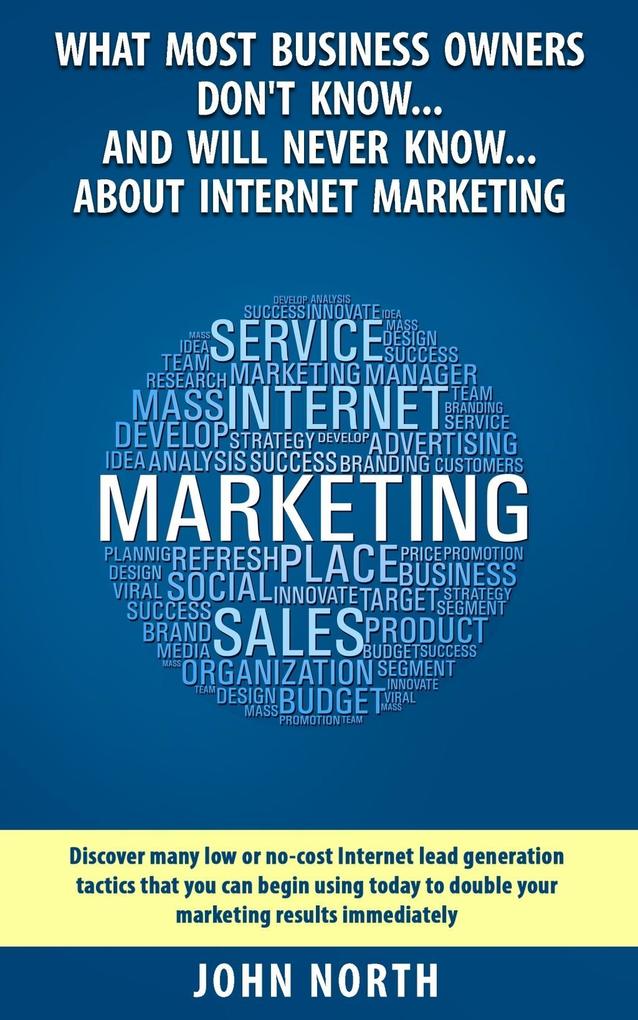 What Most Business Owners Don't Know...And Will Never Know...About Internet