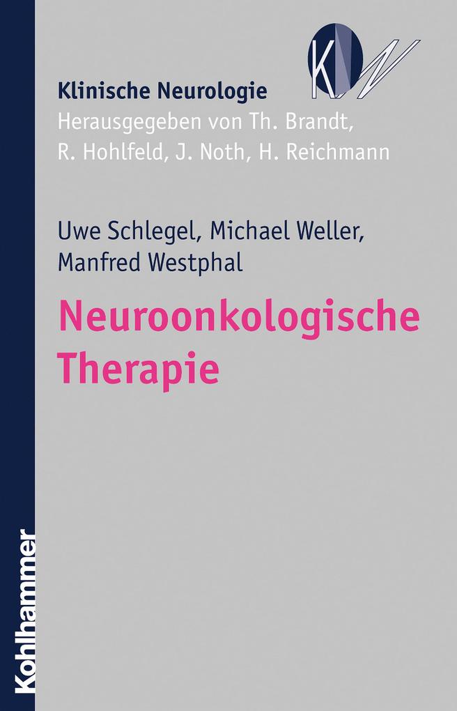 Neuroonkologische Therapie - Manfred Westphal/ Michael Weller/ Uwe Schlegel