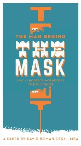 Man Behind The Mask: Why I Choose To Not Receive The Flu Shot