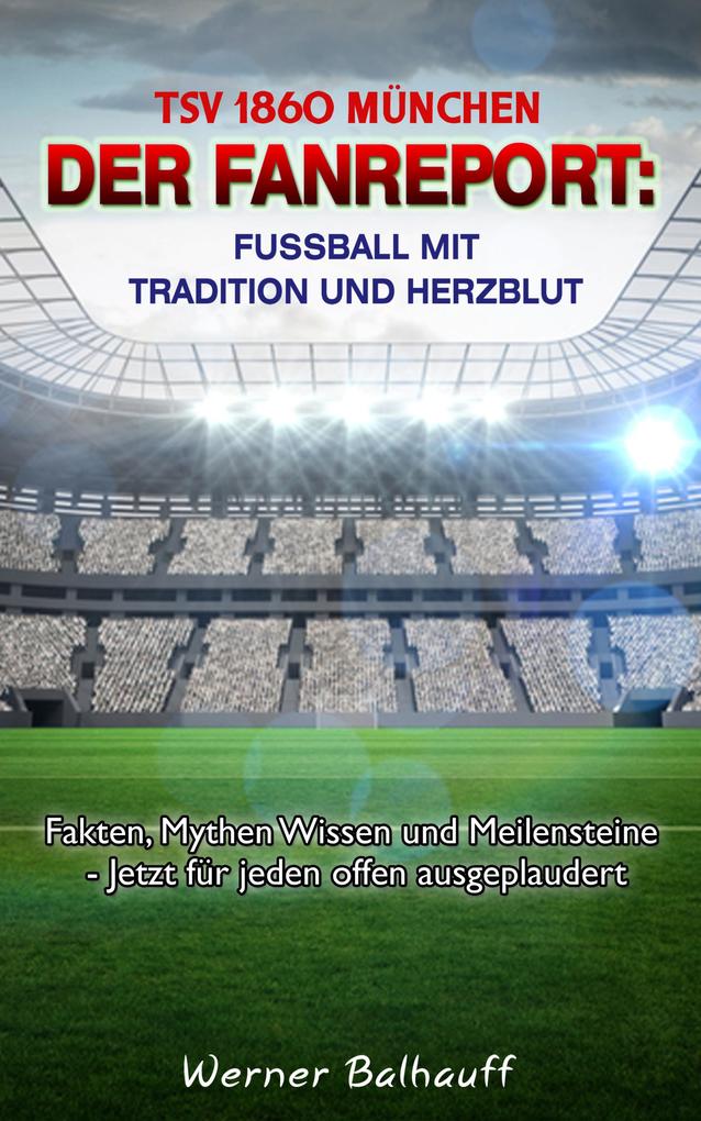 TSV 1860 München - Von Tradition und Herzblut für den Fußball