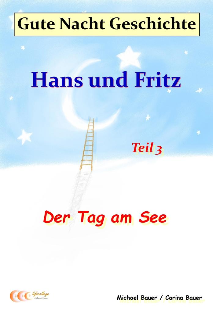 Gute-Nacht-Geschichte: Hans und Fritz - Der Tag am See