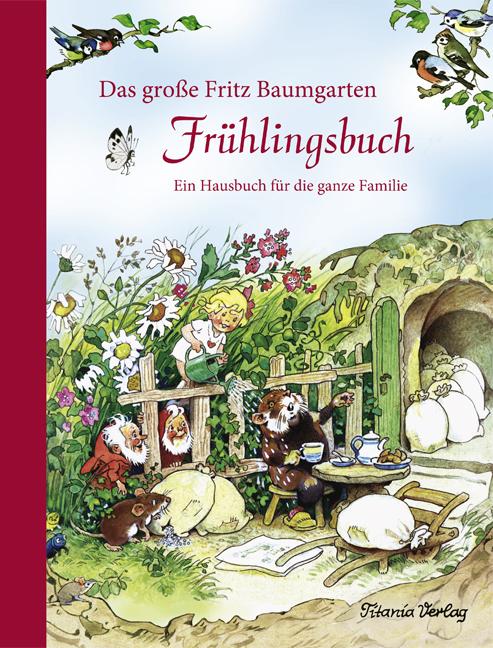 Titania Verlag GmbH Das Große Fritz Baumgarten Frühlingsbuch