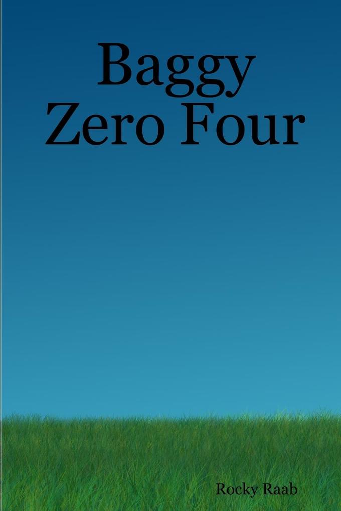 Baggy Zero Four