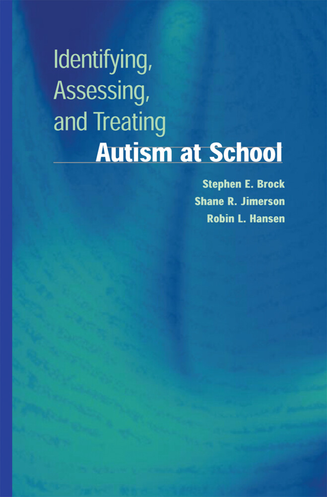 Identifying Assessing and Treating Autism at School