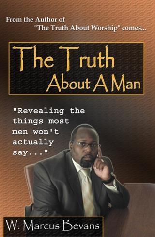 Truth About A Man