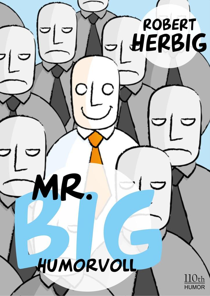 Mr. Big - humorvoll