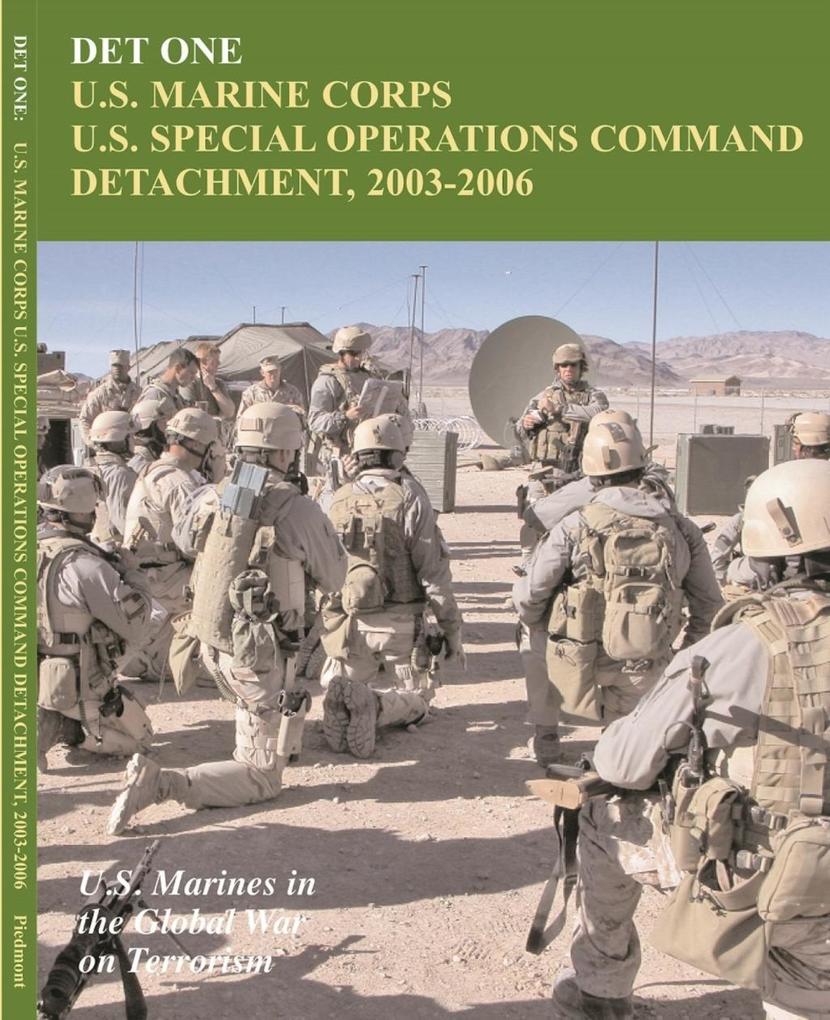 DET ONE: U.S. Marine Corps U.S. Special Operations Command Detachment 2003 - 2006: