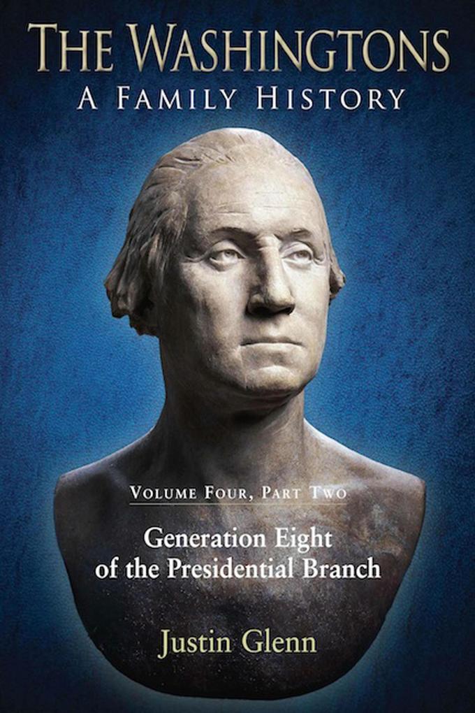 The Washingtons. Volume 4 Part 2