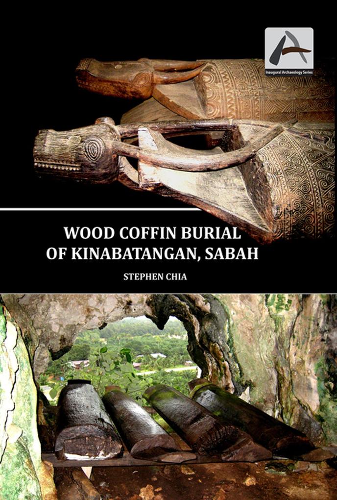 Inaugural Archaeology Series: Wood Coffin Burial of Kinabatangan Sabah