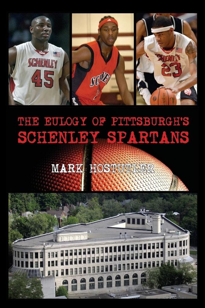 The Eulogy of Pittsburgh‘s Schenley Spartans