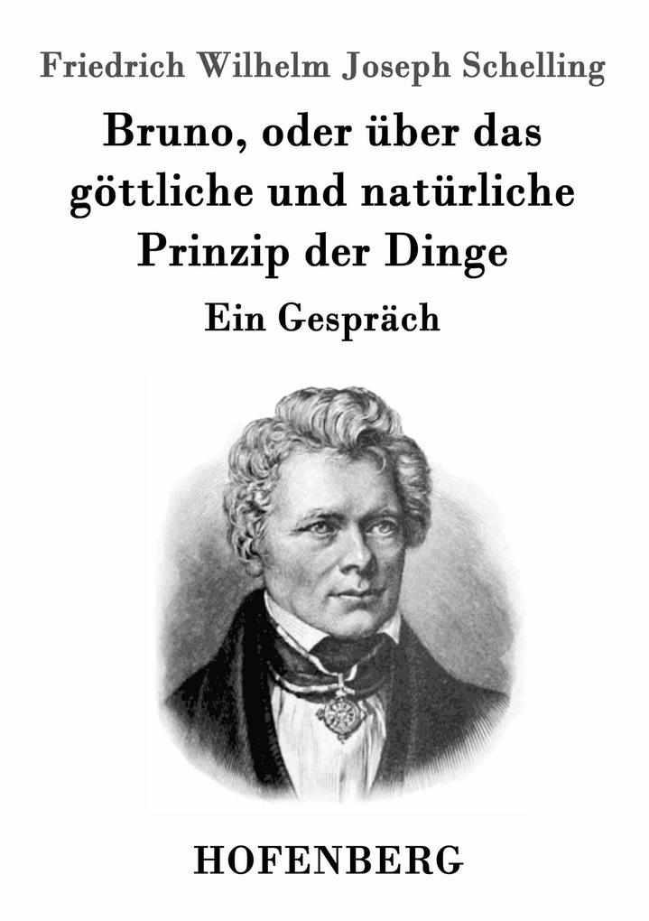 Bruno oder über das göttliche und natürliche Prinzip der Dinge
