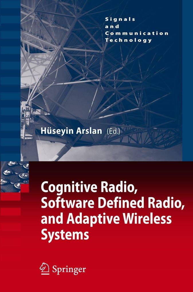 Cognitive Radio Software Defined Radio and Adaptive Wireless Systems